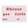 Hongu Cartello CHIUSO PER FERIE Plastificato PVC 20x30 cm segnaleti...