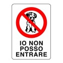CARTELLO TARGA SEGNALE IO NON POSSO ENTRARE DIVIETO CANI 20X30 PVC SEGNALETICO