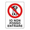 Hongu CARTELLO TARGA SEGNALE IO NON POSSO ENTRARE DIVIETO CANI 20X3...
