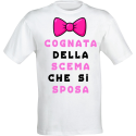Maglietta Donna T-Shirt Personalizzata con Stampa Divertente, per Addio al Nubilato Idea Regalo Matrimonio Sposa